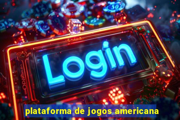 plataforma de jogos americana